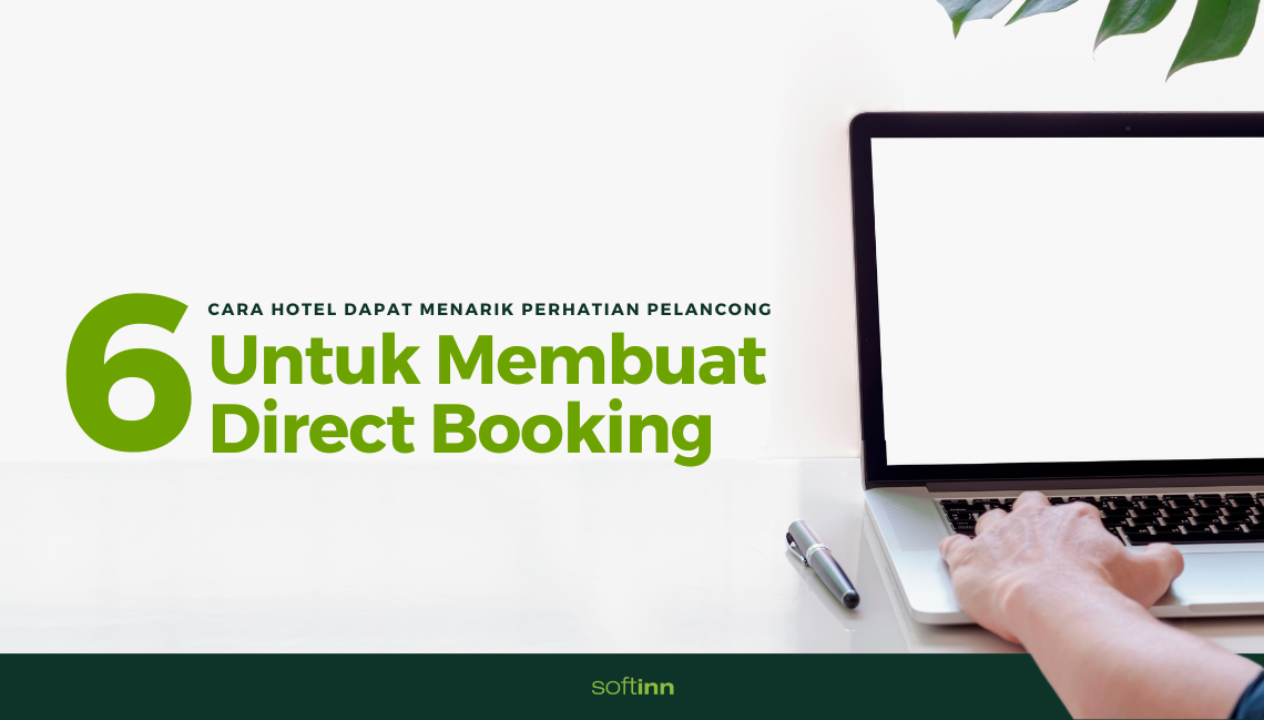 6 Cara Hotel Dapat Menarik Perhatian Pelancong Untuk Membuat Direct ...